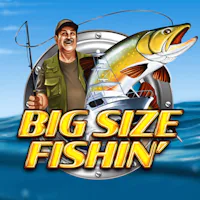 Big Size Fishin