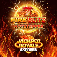7s Fire Blitz Hot Stepper Jackpot Royale Express